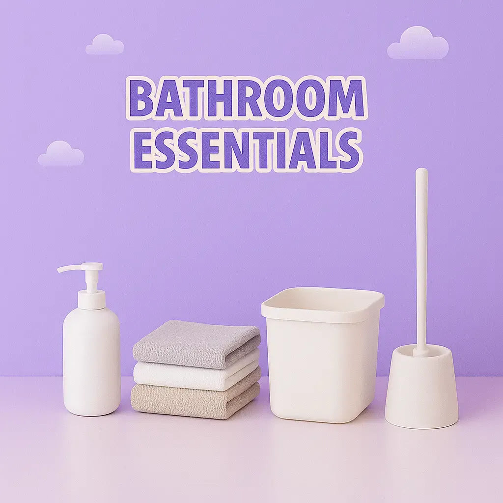 BATHROOM ESSENTIALS